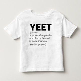 Yeet Definition Toddler T-shirt