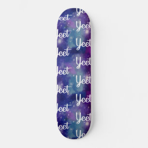 Yeet Expression Space Galaxy Exclamation Skateboard