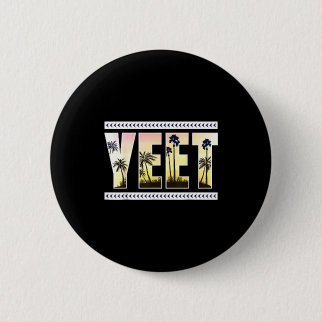 Yeet Funny Slang Quote Humor Meme  Button (Front)