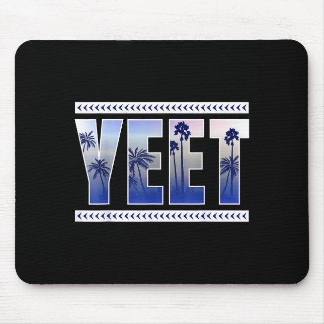 Yeet Funny Slang Quote Humor Meme  Mouse Pad (Front)