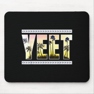 Yeet Funny Slang Quote Humor Meme  Mouse Pad