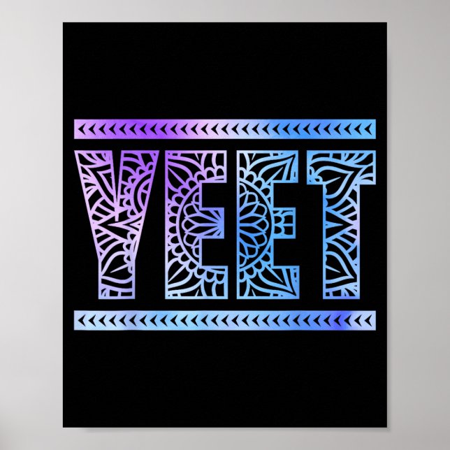 Yeet Funny Slang Quote Humor Meme  Poster (Front)