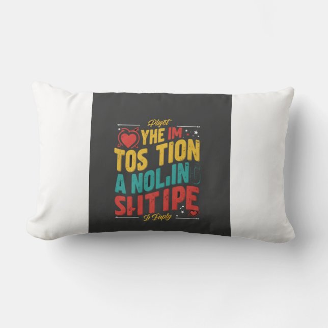 Yeh I'm tos tion a nol,in shtipe Lumbar Pillow (Front)