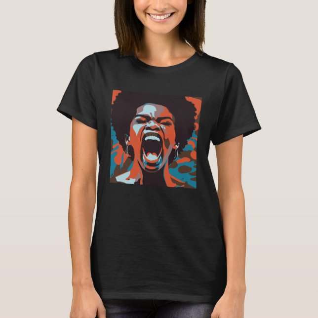 Yelling African American Woman Afro Black Pride &  T-Shirt (Front)