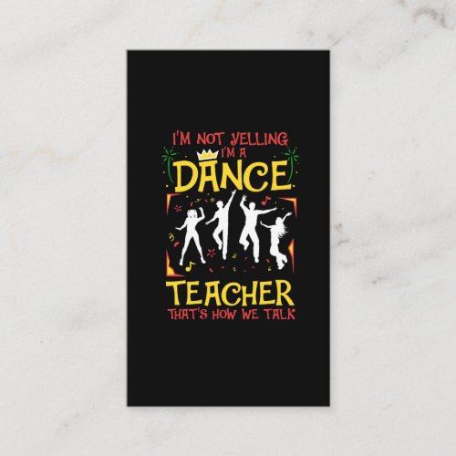 Yelling Dance Teacher Dancing Fun Dancer Joke Business Card