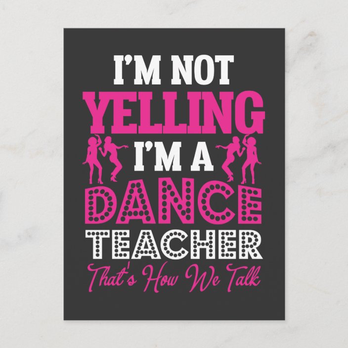 Yelling Dancing Teacher Dance Instructor Postcard | Zazzle.com