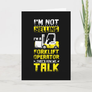 Yelling Forklift Operator Card