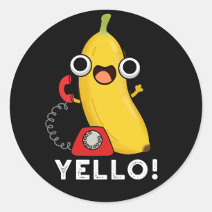 Yello Funny Fruit Yellow Banana Pun Dark BG Classic Round Sticker