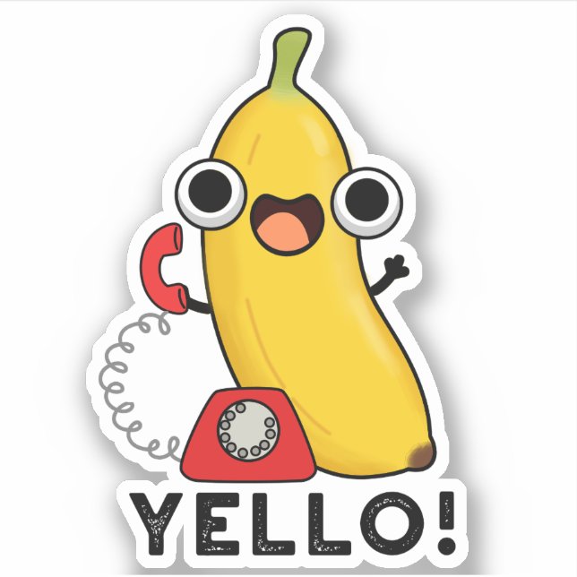Yello Funny Fruit Yellow Banana Pun  Sticker (Front)