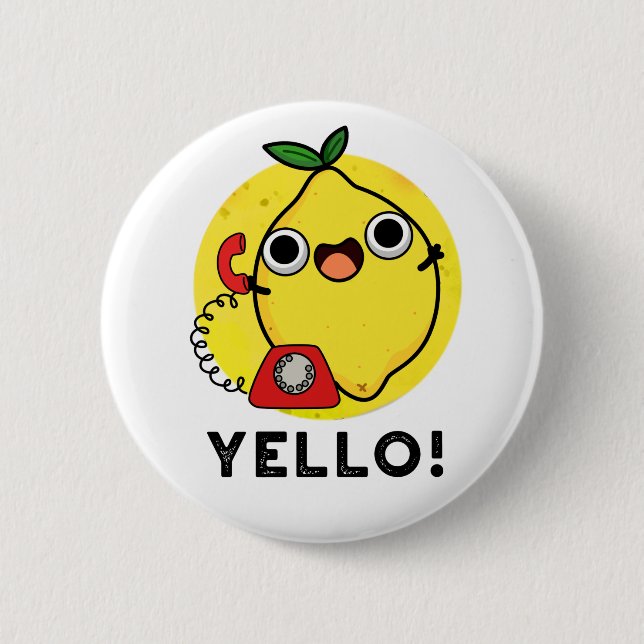 Yello Funny Yellow Lemon Pun  Button (Front)