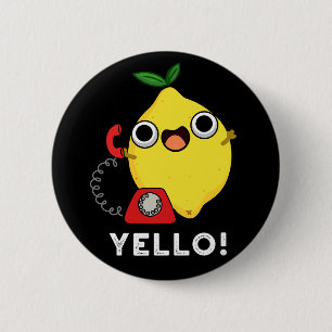 Yello Funny Yellow Lemon Pun Dark BG Button