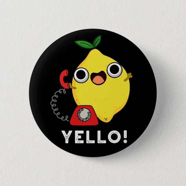Yello Funny Yellow Lemon Pun Dark BG Button (Front)