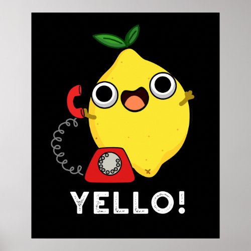 Yello Funny Yellow Lemon Pun Dark BG Poster
