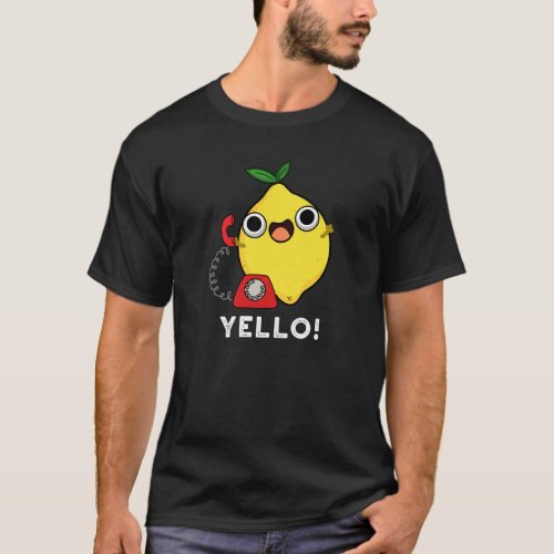 Yello Funny Yellow Lemon Pun Dark BG T_Shirt