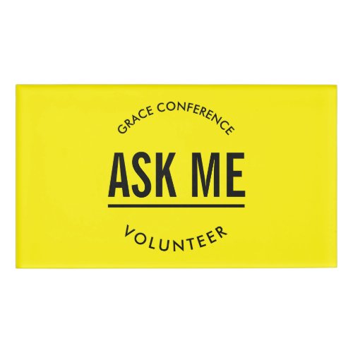 Yellow and black ask me volunteer name tag