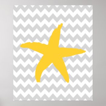 Yellow And Grey Chevron Nautical Sea Star Poster by cranberrydesign at Zazzle