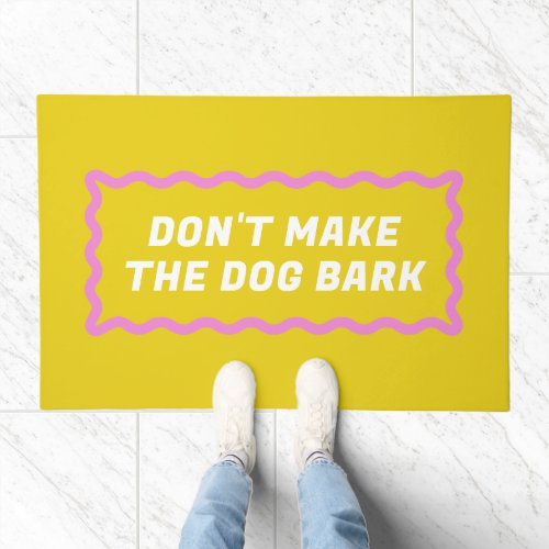Yellow and Pink Wavy Frame Dont Make the Dog Bark Doormat