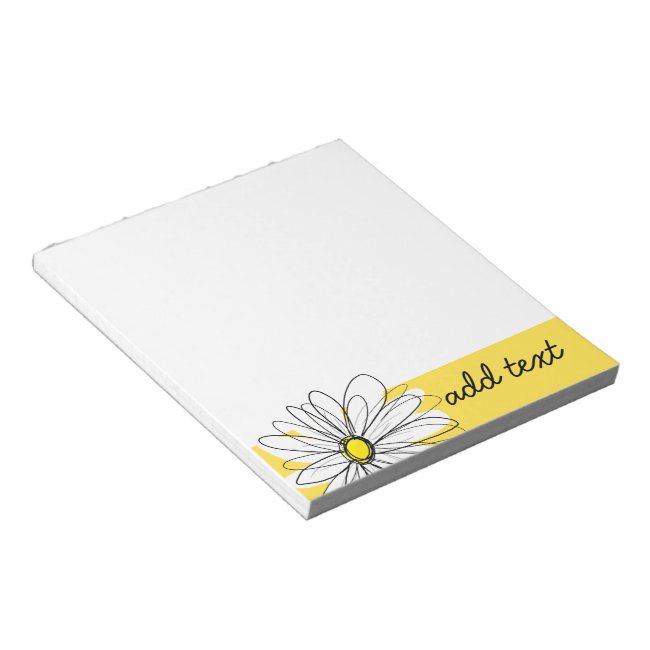 Yellow and White Whimsical Daisy with Custom Text Notepad