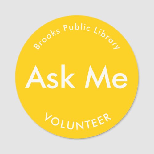 Yellow Ask Me Buttons for Volunteers Magnetic Name Tag