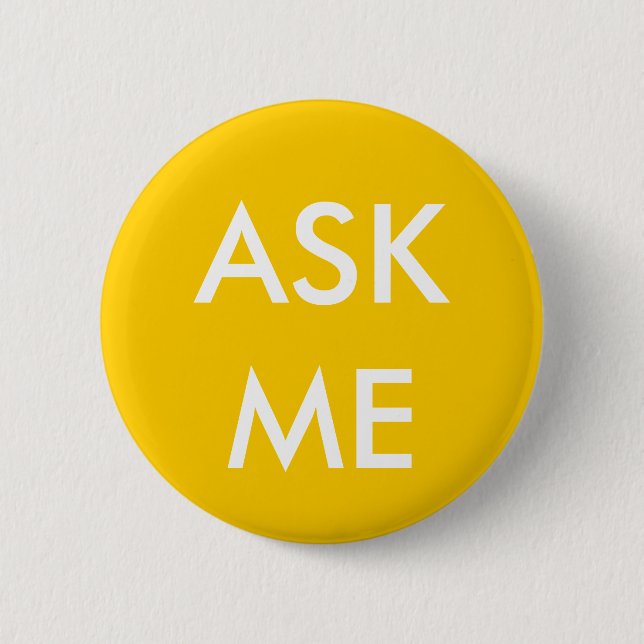 Yellow Ask Me! Buttons for Volunteers, Teachers (Front)