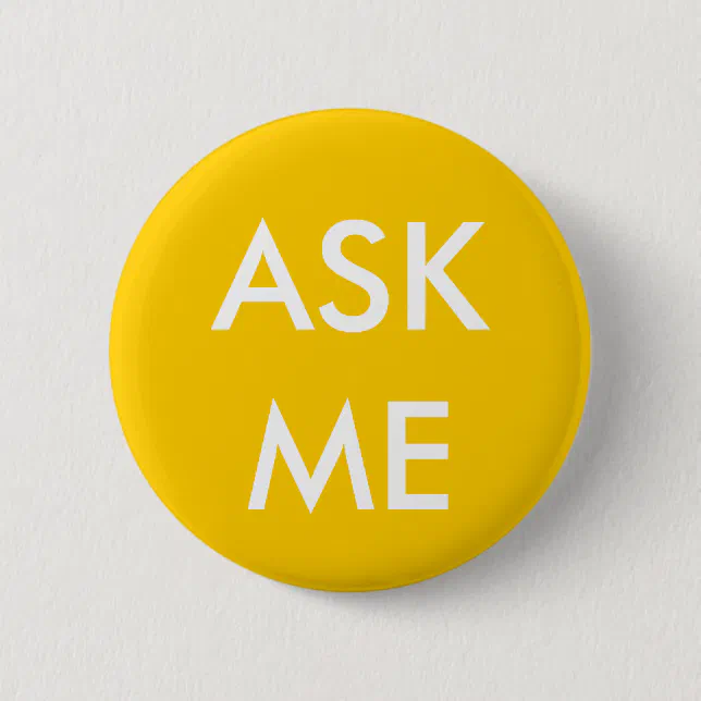 Yellow Ask Me! Buttons for Volunteers, Teachers | Zazzle