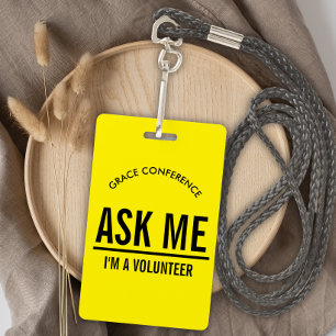 Yellow Ask me I'm a volunteer Badge