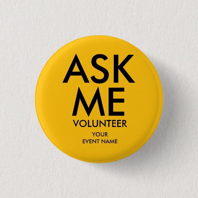 Yellow Ask Me Volunteer Charity Event  Button (Front)