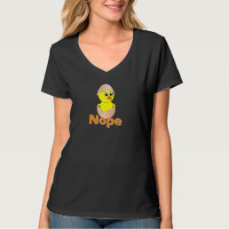 Yellow Baby Chick Peeks Out from Shell Says Nope T-Shirt