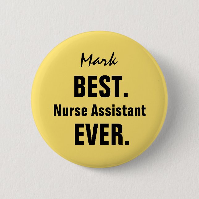 YELLOW Best NURSE ASSISTANT Ever Custom Name V8 Button (Front)