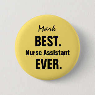 YELLOW Best NURSE ASSISTANT Ever Custom Name V8 Button