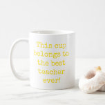 Yellow Best Teacher Ever Typography Coffee Mug