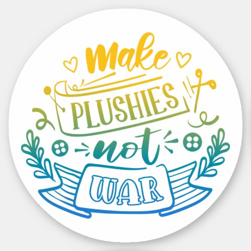 Yellow Blue Gradient Peace Quote for Plush Makers Sticker