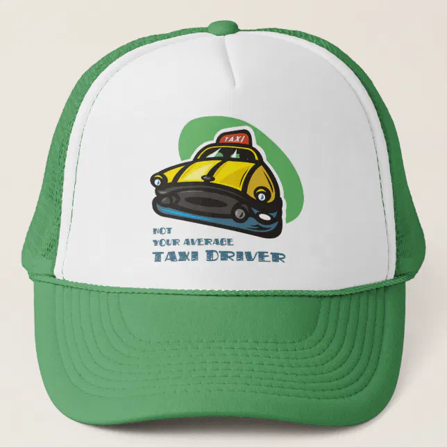 Yellow cab cartoon Not your average taxi driver Trucker Hat Zazzle