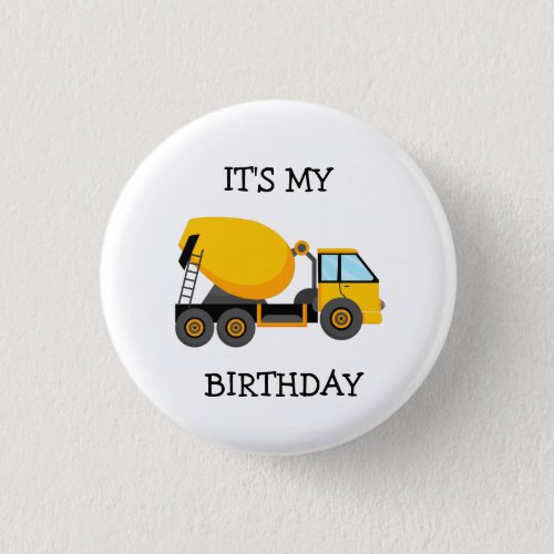 Yellow Cement Truck Childs Birthday Party Button
