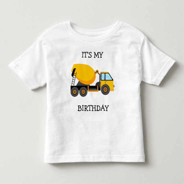 Yellow Cement Truck Child's It's My Birthday Toddler T-shirt (Front)