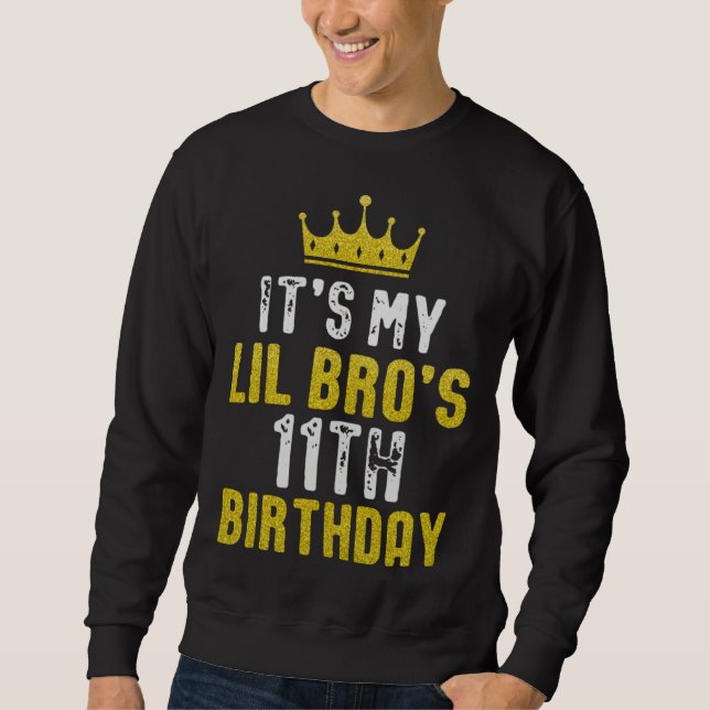 Yellow Crown 11th Bday For Brother From Sister Bro Sweatshirt (Front)
