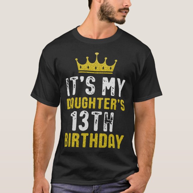 Yellow Crown 13th Bday For Daughter From Mom Dad T-Shirt (Front)