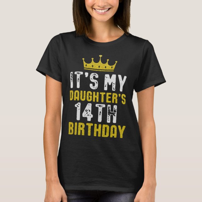 Yellow Crown 14th Bday For Daughter From Mom Dad T-Shirt (Front)
