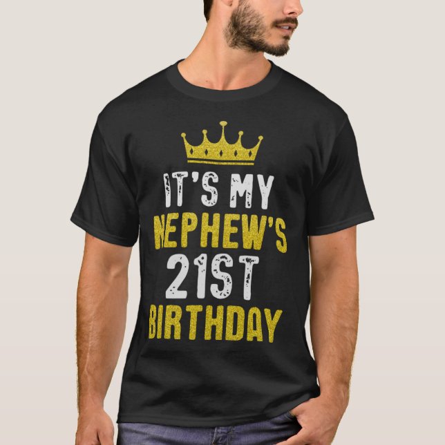Yellow Crown 21st Bday For Nephew From Aunt Uncle T-Shirt (Front)