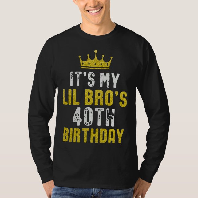 Yellow Crown 40th Bday For Brother From Sister Bro T-Shirt (Front)