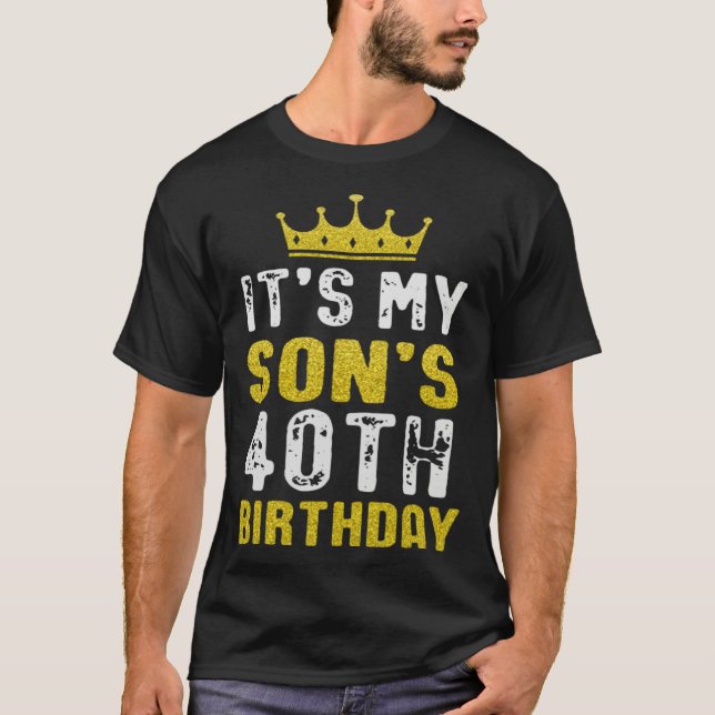 Yellow Crown 40th Bday For Son From Mom Dad T-Shirt (Front)