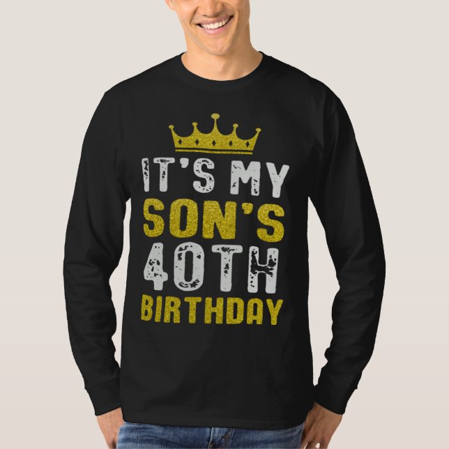 Yellow Crown 40th Bday For Son From Mom Dad T-Shirt (Front)