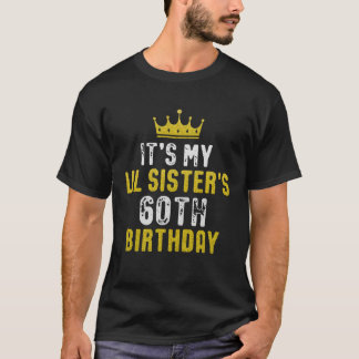 Yellow Crown 60th Bday For Sister From Sister Brot T-Shirt