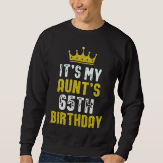 Yellow Crown 65th Bday For Aunt From Niece Nephew Sweatshirt