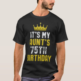 Yellow Crown 75th Bday For Aunt From Niece Nephew T-Shirt