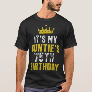 Yellow Crown 75th Bday For Auntie From Niece Nephe T-Shirt