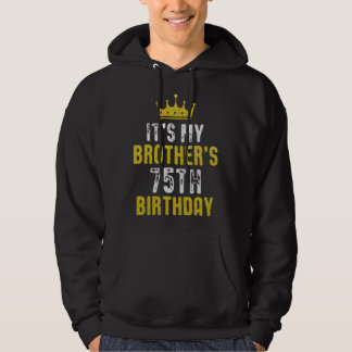 Yellow Crown 75th Bday For Brother From Sister Bro Hoodie