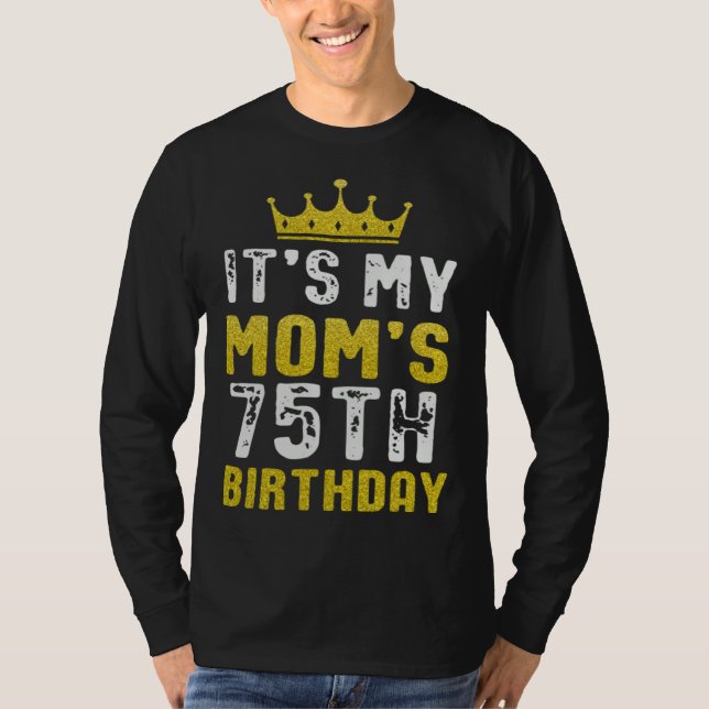 Yellow Crown 75th Bday For Mom From Son Daughter T-Shirt (Front)