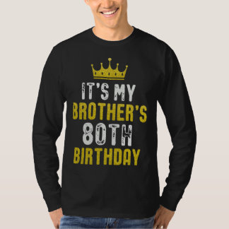 Yellow Crown 80th Bday For Brother From Sister Bro T-Shirt