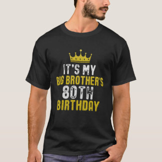 Yellow Crown 80th Bday For Brother From Sister Bro T-Shirt